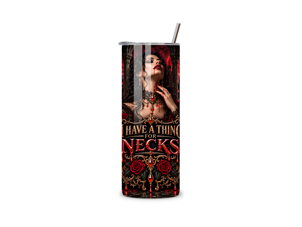 I Have a Thing for Necks — Gothic Vampire 20 oz Tumbler