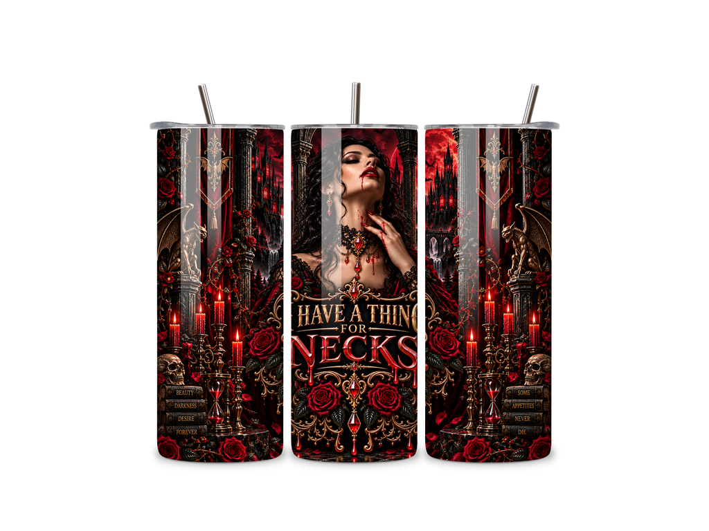 I Have a Thing for Necks — Gothic Vampire 20 oz Tumbler