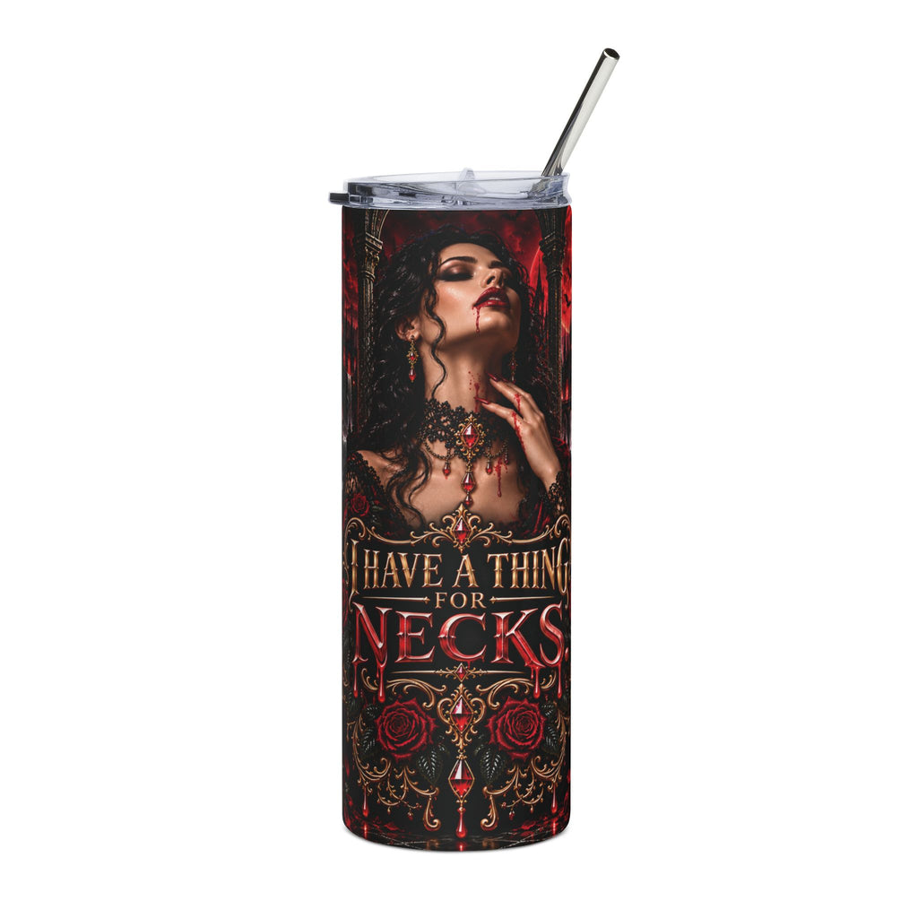 I Have a Thing for Necks — Gothic Vampire 20 oz Tumbler
